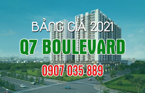 Bảng Giá căn hộ Q7 Boulevard Tháng 03/2021