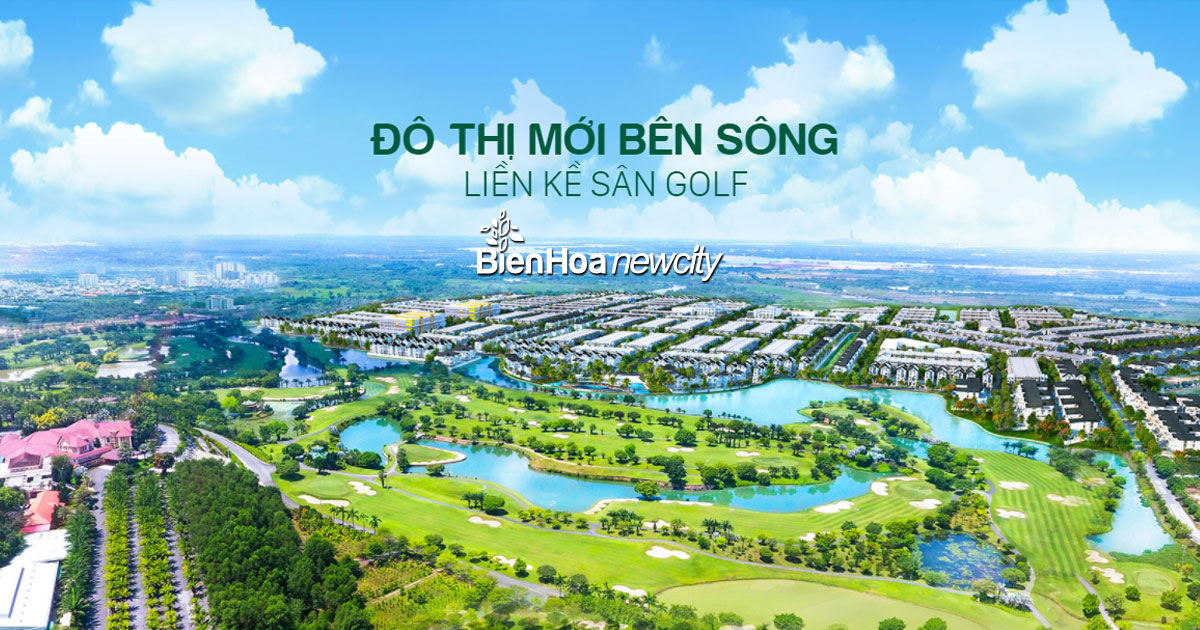 Biên Hòa New City - dự án Hưng Thịnh Đồng nai