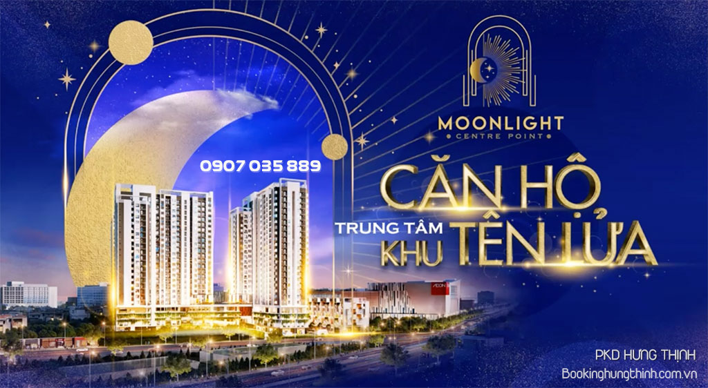 Tổng quan căn hộ Moonlight Centre Point khu tên Lửa Bình Tân, Hưng Thịnh Corp
