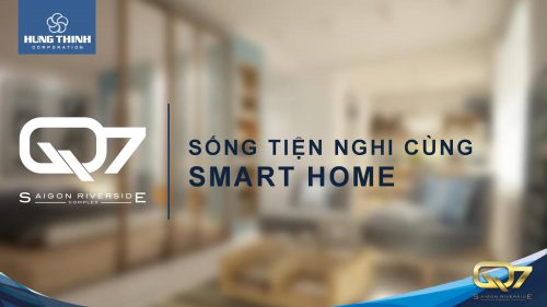 Tiện ích Smart Home dự án căn hộ Q7 Saigon Riverside Hưng Thịnh